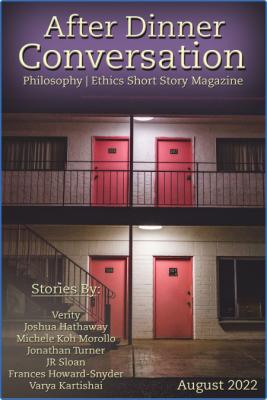 After Dinner Conversation: Philosophy | Ethics Short Story Magazine – August 2022
