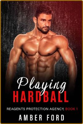 Playing Hardball  An Enemies To - Amber Ford
