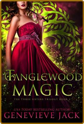 Tanglewood Magic (The Three Sis - Genevieve Jack _c28387344068da63e4456a9dd0a49dc3