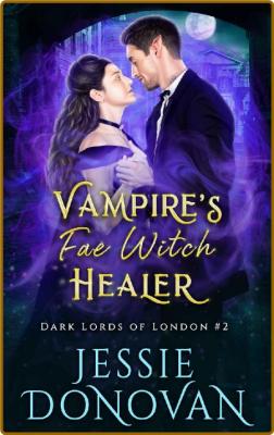 Vampire's Fae Witch Healer (Dar - Jessie Donovan