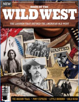 All About History Book of the Wild West - 10th Edition 2022