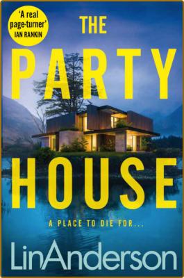 The Party House by Lin Anderson