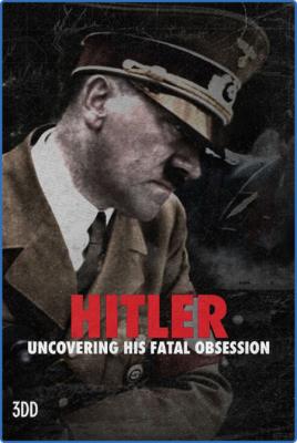 Hitler Uncovering His Fatal Obsession S01E02 720p HDTV x264-CBFM
