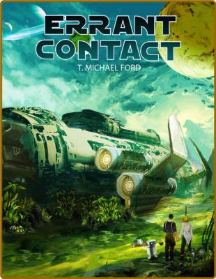 Errant Contact by T  Michael Ford 