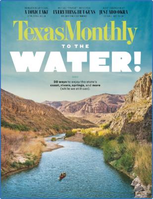 Texas Monthly - July 2022