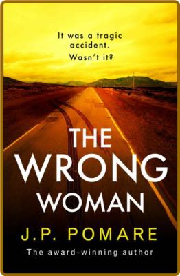 The Wrong Woman by J  P  Pomare