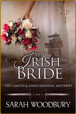 The Irish Bride by Sarah Woodbury