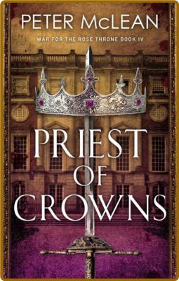 Priest of Crowns by Peter McLean 