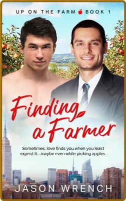 Finding a Farmer - Jason Wrench