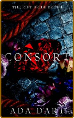Consort  A Gothic Reverse Harem - Ada Dart