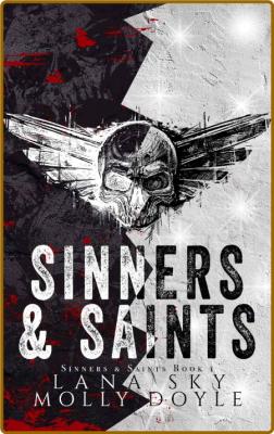 Sinners & Saints  A Dark MC Rom - Lana Sky