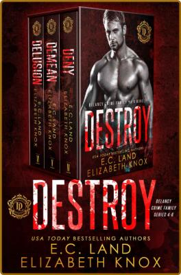 Destroy (DeLancy Crime Family) - Elizabeth Knox