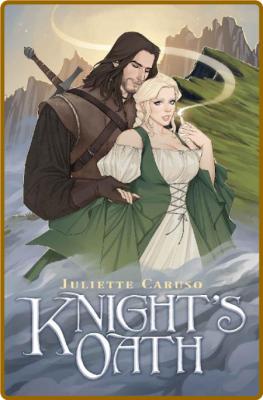Knights Oath - Juliette Caruso