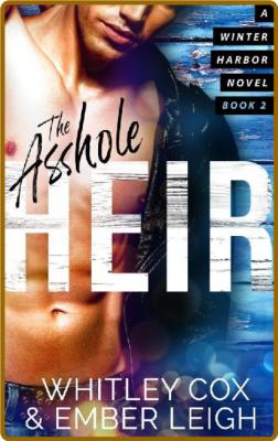 The Asshole Heir - Whitley Cox