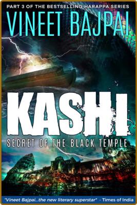 Kashi  Secret of the Black Temp - Vineet Bajpai