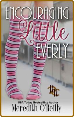 Encouraging Little Everly - Meredith OReilly