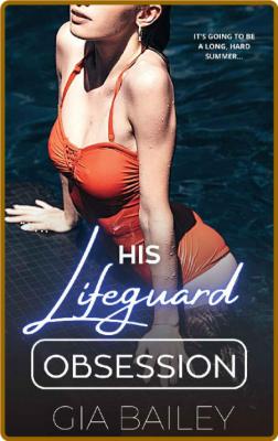 His Lifeguard Obsession  An Age - Gia Bailey