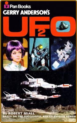 Miall, Robert - Gerry Andersons UFO 02 (1971)