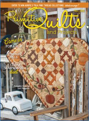 Primitive Quilts and Projects - July 2022