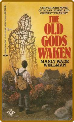 The Old Gods Awaken by Manly Wade Wellman,