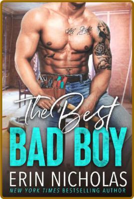 The Best Bad Boy   A bad boy-go - Erin Nicholas