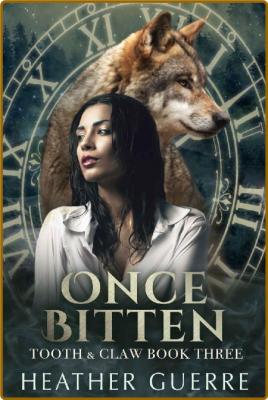 Once Bitten (Tooth & Claw Book - Heather Guerre
