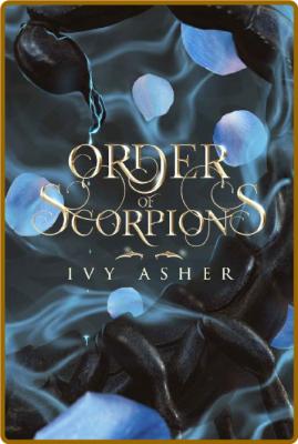 Order of Scorpions - Ivy Asher