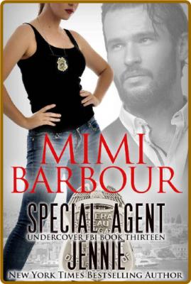 Special Agent Jennie (Undercove - Mimi Barbour