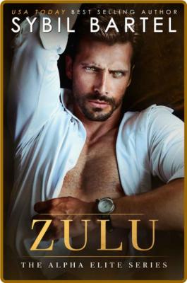 Zulu (The Alpha Elite Series) - Sybil Bartel