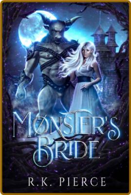 Monsters Bride - R K  Pierce