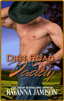 Dirt Road Daddy - Rayanna Jamison _6b48777e38b1c6c35ee8f33dc317b520