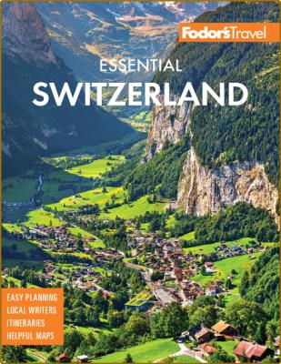 Fodor 39 s Essential Switzerland Full-color Travel Guide