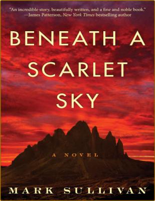 Beneath a Scarlet Sky  A Novel