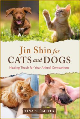 Jin Shin for Cats and Dogs by Tina Stumpfig