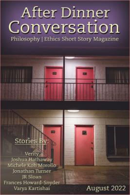 After Dinner Conversation Philosophy Ethics Short Story Magazine-10 August 2022