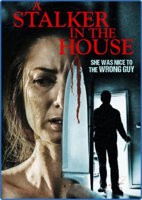 A Stalker In The House 2021 WEBRip x264-ION10