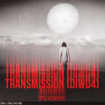 3 Pill Morning - Transmission (DIWD4) (EP) (2022)