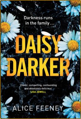 Daisy Darker by Alice Feeney  _3861488a707932a41b95d4ba12ce270d