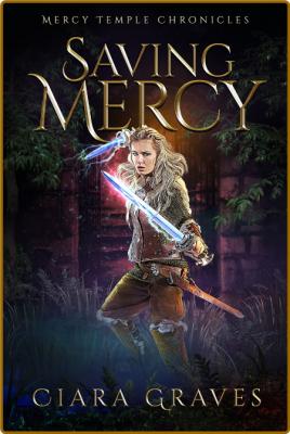 Saving Mercy by Ciara Graves  _b86e430709c73827e3211bdb0942be2d