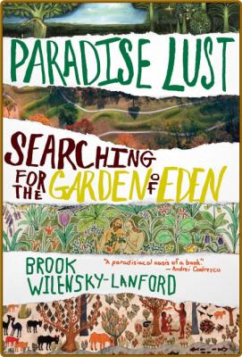 Paradise Lust - Searching for the Garden of Eden _5150a6a81e3791f8ca6d2d2edcdf4551