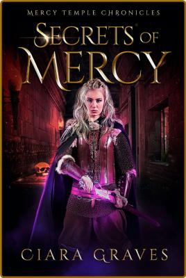 Secrets of Mercy by Ciara Graves  _a2cfa352e4e6c668f62f06f0178d645f