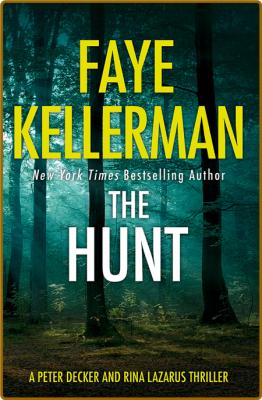 The Hunt by Faye Kellerman  _be91791d05791286c9d915d2f9f7fe7e