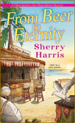 From Beer to Eternity by Sherry Harris