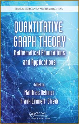 Dehmer M  Quantitative Graph Theory  Math Foundations   App 2014