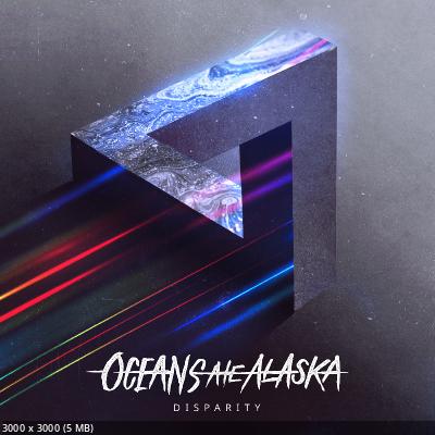 Oceans Ate Alaska - Disparity (2022)