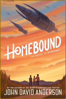 Homebound by John David Anderson  _31440ab7d919b577324b646c427b2b9f