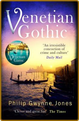 Venetian Gothic by Philip Gwynne Jones
