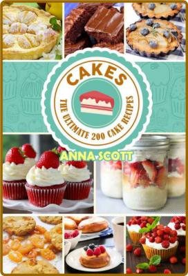 Cakes - The Ultimate 200 Cake Recipes _63f3446b1fac8797172f3e2d220beefb