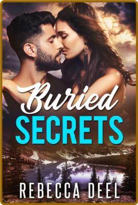 Buried Secrets - Rebecca Deel _de568b3e79863679cf282b4a79980c04