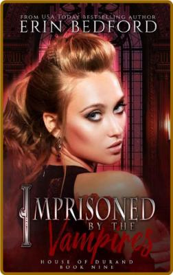 Imprisoned by the Vampires (Hou - Erin Bedford
